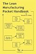 The Lean Manufacturing Pocket Handbook The Lean Manufacturing Pocket Handbook