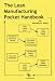 The Lean Manufacturing Pocket Handbook