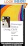 Drawings from a Dying Child: Insights into Death from a Jungian Perspective