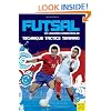 Futsal: Technique, Tactics, Training