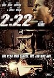 2:22 ( Two Twenty Two )