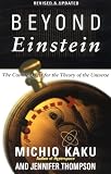 Beyond Einstein: The Cosmic Quest for the Theory of the Universe