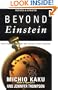 Beyond Einstein: The Cosmic Quest for the Theory of the Universe