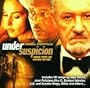 Under Suspicion: Music From The Motion Picture