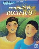 Cruzando el Pacifico (a la Orilla del Viento) (Spanish Edition) Soto, Gary