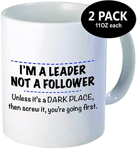 Pack of 2 - I'm a leader not a follower. Unless it's a dark place - 11OZ ceramic coffee mugs - Best funny and inspirational gift.