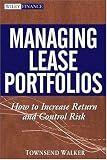Managing Lease Portfolios: How to Increase Return and Control Risk