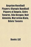 Angolan Handball Players: Olympic Handball Players of Angola, Elzira Tavares, Ilda Bengue, Nair Almeida, Marcelina Kiala, Odete Tavares-