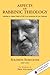 Aspects of Rabbinic Theology: With a New Introduction by Neil Gillman, Including the Original Preface of 1909 & the Introduction by Louis Finkelstein