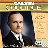 Calvin Coolidge: 30th President of the United States (United States Presidents (Abdo))