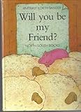 Will you be my friend?
