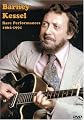 Barney Kessel Rare Performances 1962-1991