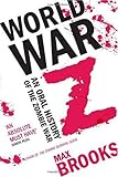 World War Z: An Oral History of the Zombie War