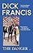 The Danger (A Dick Francis Novel)