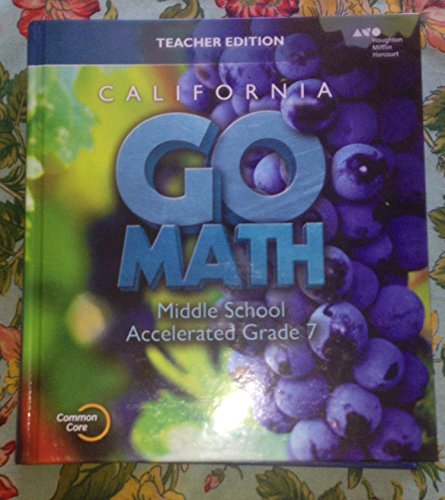 Holt McDougal Go Math! California: Teacher Edition Accelerated 7 2015 Holt McDougal Go Math! California: Teacher Edition Accelerated 7 2015