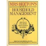 MrsBeeton's Book of Household Management:  A Specially Enlarged First Edition Facsimileby Mrs. Beeton