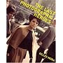 The Last Photographic Heroes: American Photographers of the Sixties and Seventies