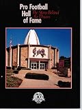 Pro Football Hall of Fame: The Story Behind the Dream