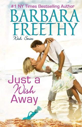 Just A Wish Away: Wish Series, Book #2