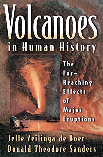 volcanoes in human history the far reaching effects of major eruptions