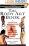 The Body Art Book: A Complete Illustrated Guide to Tattoos, Piercings and Other Body Modifications
