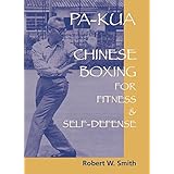 pa kua chinese boxing for fitness and self defense