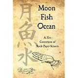 Moon-Fish-Ocean: A Zen Conversion Of Rock-Paper-Scissors