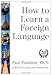 How to Learn a Foreign Language