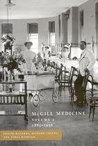 McGill Medicine, Volume II, 1885-1936