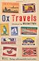 Oxtravels : meetings with remarkable travel writers