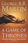 A Game of Thrones (Reissue): Book 1 of A Song of Ice and Fire (Song of Ice & Fire)