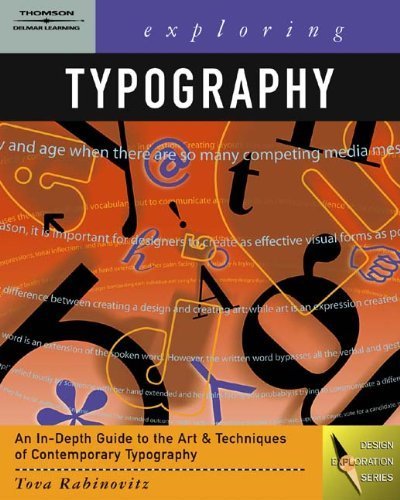 Exploring Typography (Graphic Design/Interactive Media) by Rabinowitz, Tova (2006) Paperback