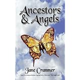 Ancestors and Angelsby Jane L. Cranmer