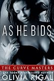 As He Bids (The Curve Masters Book 1)