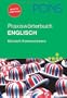 PONS Praxisw�rterbuch Englisch: Extrateil: Kommunizieren. Englisch-Deutsch/Deutsch-Englisch. Rund 30.000 Stichw�rter und Wendungen. Mit Mini-Sprachf�hrer f�r die Reise