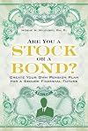 Are You a Stock or a Bond?: Create Your Own Pension Plan for a Secure Financial Future