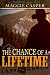The Chance of a Lifetime