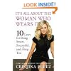It's All About the Woman Who Wears It: 10 Laws for Being Smart, Successful and Sexy Too