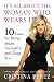 It's All About the Woman Who Wears It: 10 Laws for Being Smart, Successful and Sexy Too