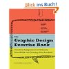 The Graphic Design Exercise Book: Creative Briefs to Enhance Your Skills and Develop Your Portfolio