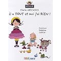 il a TOUT et moi j'ai RIEN !