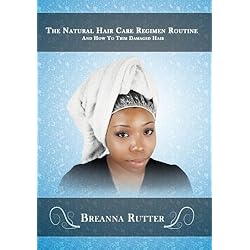 The Natural Hair Care Regimen Routine And How To Trim Damaged Hair