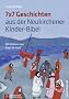 7 x 7 Geschichten aus der Neukirchener Kinder-Bibel