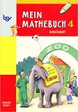 Buch: mathe Mein Mathebuch 4. Arbeitsheft. Bayern: Mathematik entdecken   üben   anwenden. Für Grundschulen