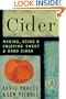 Cider: Making, Using & Enjoying Sweet & Hard Cider, Third Edition