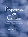 Perspectives on Culture: A Critical Introduction to Theory in Cultural Anthropology