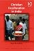 Christian Inculturation in India (Liturgy, Worship & Society)
