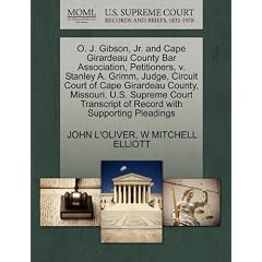O. J. Gibson, JR. and Cape Girardeau County Bar Association, Petitioners, V. Stanley A. Grimm, Judge, Circuit Court of Cape Girardeau County, Missouri