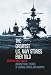The Greatest U.S. Navy Stories Ever Told: Unforgettable Stories of Courage, Honor, and Sacrifice The Greatest U.S. Navy Stories Ever Told: Unforgettable Stories of Courage, Honor, and Sacrifice