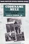 Codename Mule: Fighting the Secret War in Laos for the CIA (Naval Institute Special Warfare)